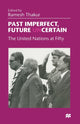 Book cover of: Past Imperfect, Future UNcertain