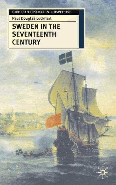 Book cover of: Sweden in the Seventeenth Century