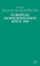 Book cover of: European Democratization since 1800. By: J. Garrard