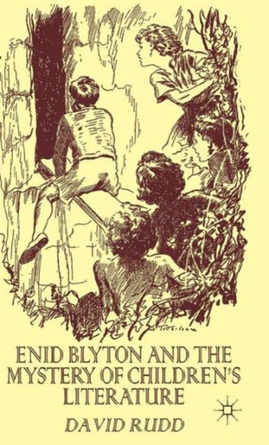 Book cover of: Enid Blyton and the Mystery of Children's Literature. By: David Rudd