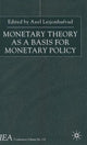Book cover of: Monetary Theory as a Basis for Monetary Policy. By: Axel Leijonhufvud