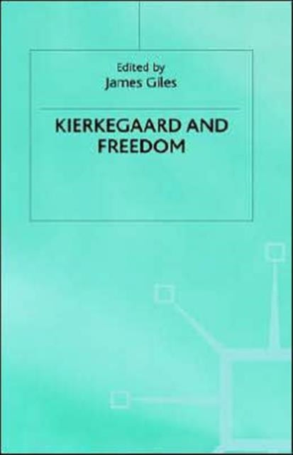 Book cover of: Kierkegaard and Freedom. By: James Giles