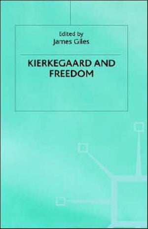 Kierkegaard and Freedom