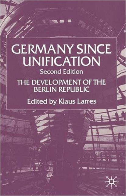 Book cover of: Germany since Unification. By: Klaus Larres