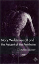 Book cover of: Mary Wollstonecraft and the Accent of the Feminine