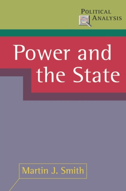 Book cover of: Power and the State. By: Martin J. Smith