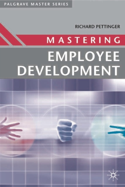 Book cover of: Mastering Employee Development. By: Richard Pettinger
