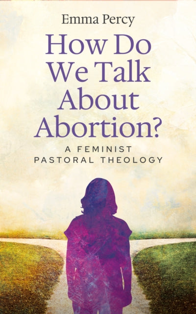 Book cover of: How Do We Talk About Abortion?