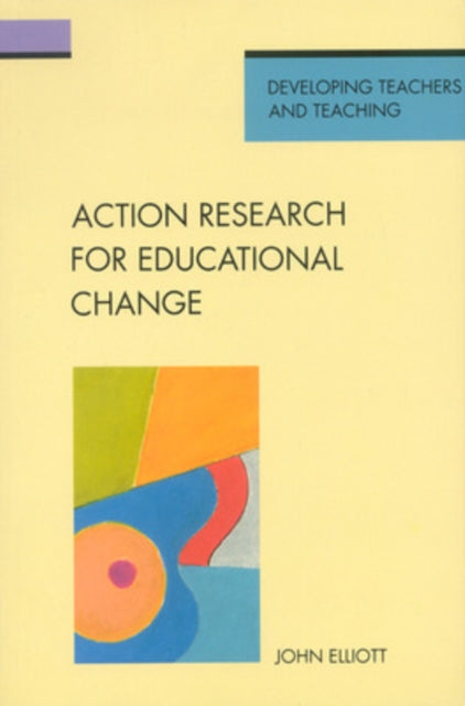 Book cover of: Action Research for Educational Change