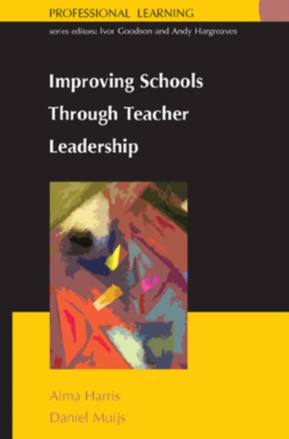 Book cover of: Improving Schools Through Teacher Leadership. By: Alma Harris
