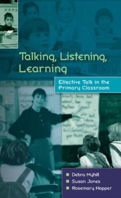 Book cover of: Talking, Listening, Learning. By: Debra Myhill