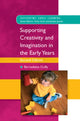 Book cover of: Supporting Creativity and Imagination in the Early Years. By: Bernadette Duffy