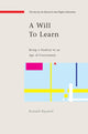 Book cover of: Will to Learn: Being a Student in an age of Uncertainty. By: Ronald Barnett