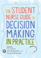 Book cover of: Student Nurse Guide to Decision Making in Practice
