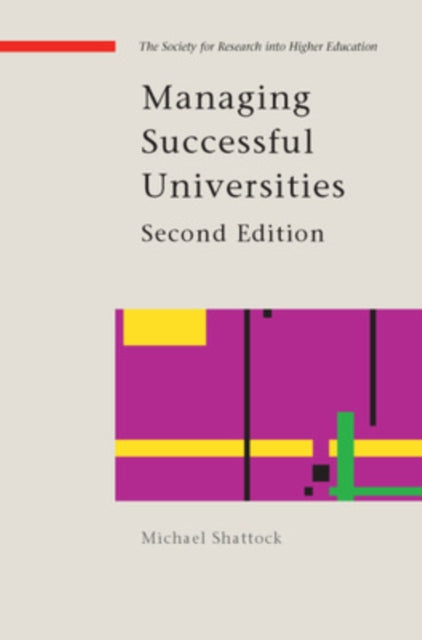 Book cover of: Managing Successful Universities. By: Michael Shattock