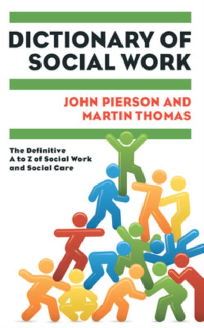 Book cover of: Dictionary of Social Work: The Definitive A to Z of Social Work and Social Care. By: John Pierson