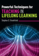 Book cover of: Powerful Techniques for Teaching in Lifelong Learning
