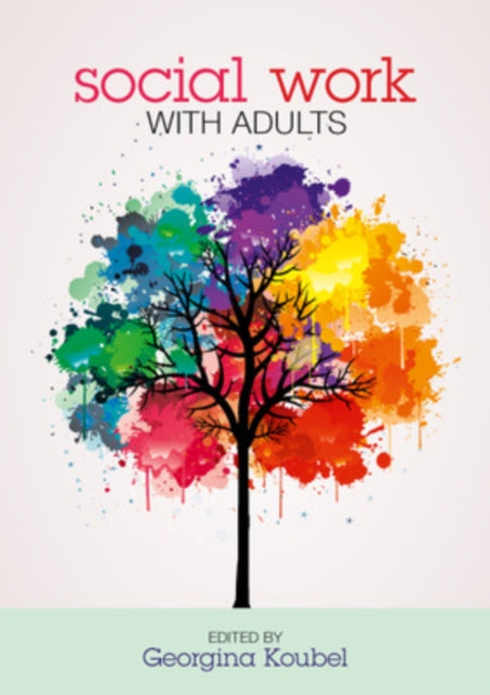 Book cover of: Social Work with Adults. By: Georgina Koubel