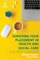 Book cover of: Surviving your Placement in Health and Social Care. By: Joan Healey