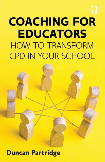 Book cover of: Coaching for Educators: How to Transform CPD in Your School. By: PARTRIDGE