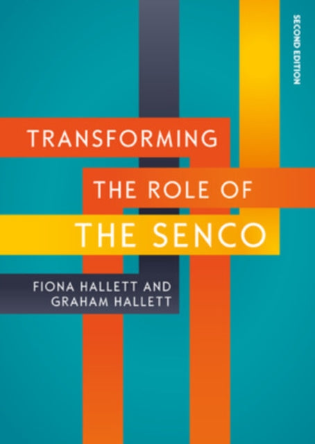 Book cover of: Transforming the Role of the SENCO: Achieving the National Award for SEN Coordination. By: Fiona Hallett