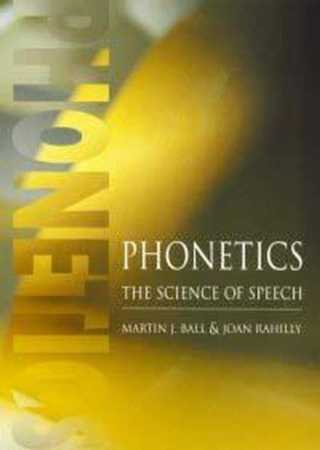 Book cover of: Phonetics. By: Martin J. Ball