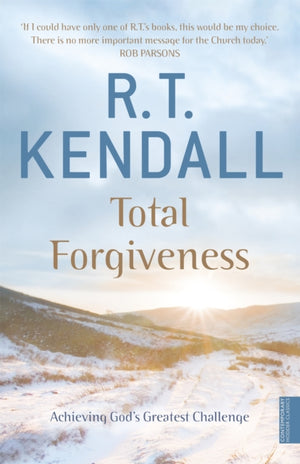 Total Forgiveness, Achieving God's Greatest Challenge