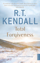 Total Forgiveness, Achieving God's Greatest Challenge 9780340756393 R. T. Kendall