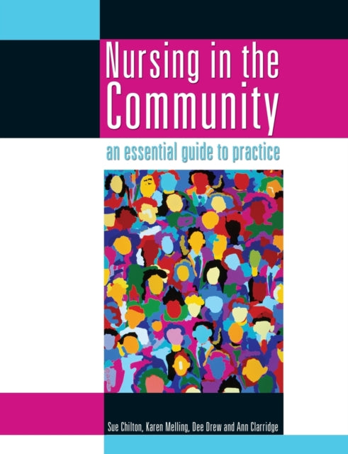 Book cover of: Nursing in the Community: an essential guide to practice