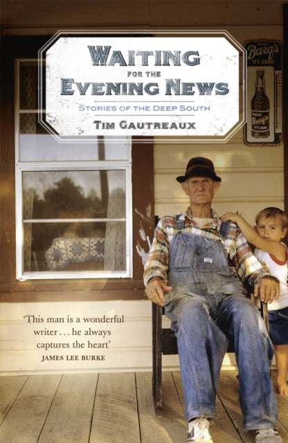 Book cover of: Waiting for the Evening News: Stories of the Deep South