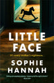 Little Face, a totally gripping and addictive crime thriller packed with twists 9780340840320 Sophie Hannah
