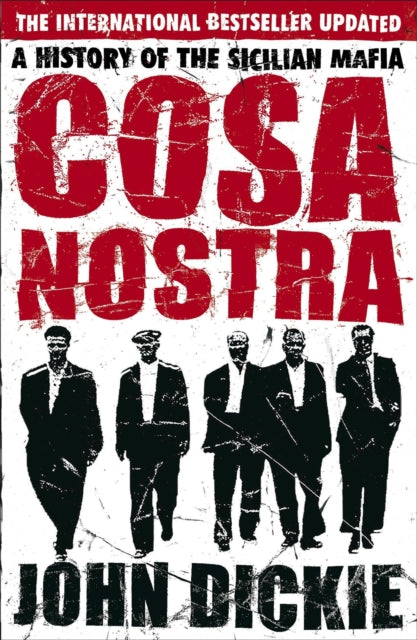 Cosa Nostra, The Definitive History of the Sicilian Mafia