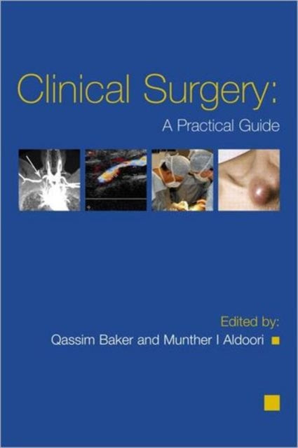 Book cover of: Clinical Surgery: A Practical Guide. By: Qassim F. Baker