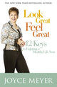 Book cover of: Look Great, Feel Great. By: Joyce Meyer