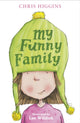 Book cover of: My Funny Family. By: Chris Higgins