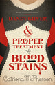 Book cover of: Dandy Gilver and the Proper Treatment of Bloodstains. By: Catriona Mcpherson