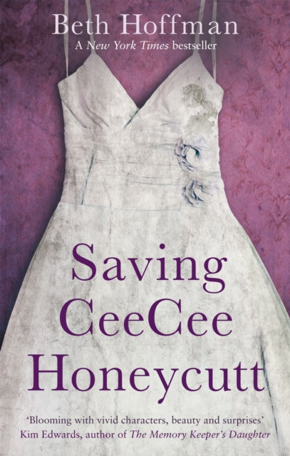 Book cover of: Saving CeeCee Honeycutt. By: Beth Hoffman