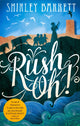 Book cover of: Rush Oh!. By: Shirley Barrett