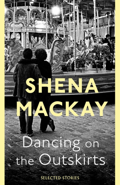 Book cover of: Dancing On the Outskirts. By: Shena Mackay