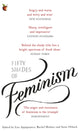 Book cover of: Fifty Shades of Feminism. By: Lisa Appignanesi