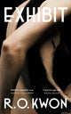 Book cover of: Exhibit. By: R. O. Kwon