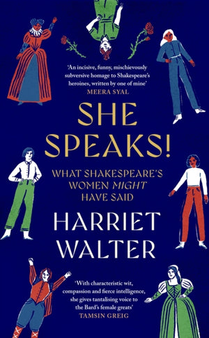 She Speaks!, What Shakespeare's Women Might Have Said