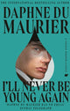 Book cover of: I'll Never Be Young Again. By: Daphne Du Maurier