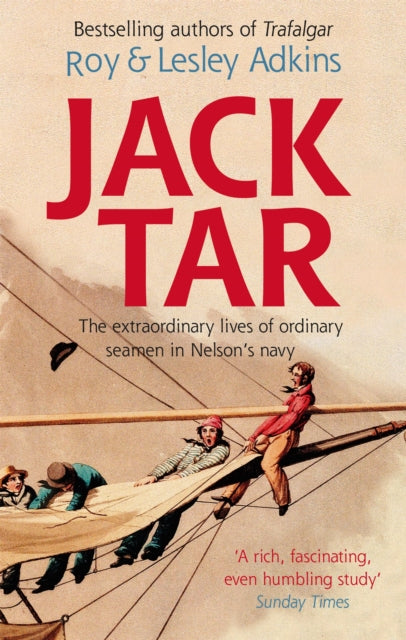 Jack Tar, Life in Nelson's Navy 9780349120348 Roy Adkins