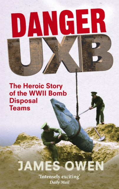 Book cover of: Danger Uxb. By: James Owen