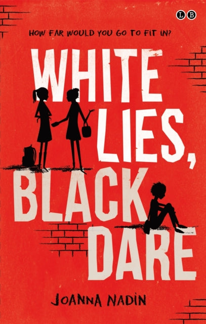 Book cover of: White Lies, Black Dare. By: Joanna Nadin