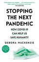 Book cover of: Stopping the Next Pandemic. By: Debora MacKenzie