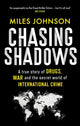 Book cover of: Chasing Shadows. By: Miles Johnson