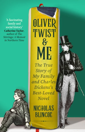 Oliver Twist & Me, The True Story of my Family and Charles Dickens's best-loved novel