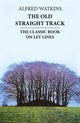 Book cover of: Old Straight Track. By: Alfred Watkins